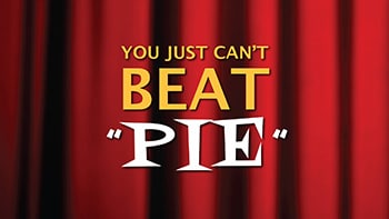 You just can't BEAT PIE!