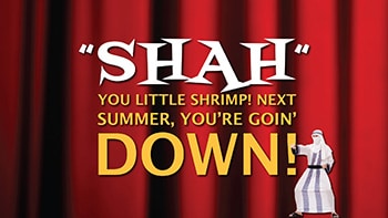 Hey SHAH, you little shrimp, you're going DOWN!